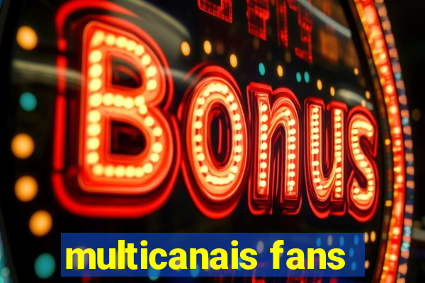 multicanais fans